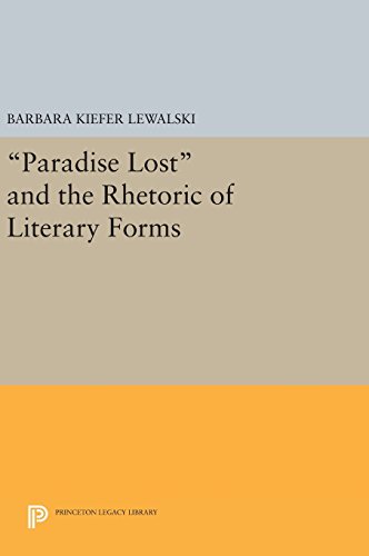 &quotParadise Lost&quot and the Rhetoric of Literary Forms [Hardcover]
