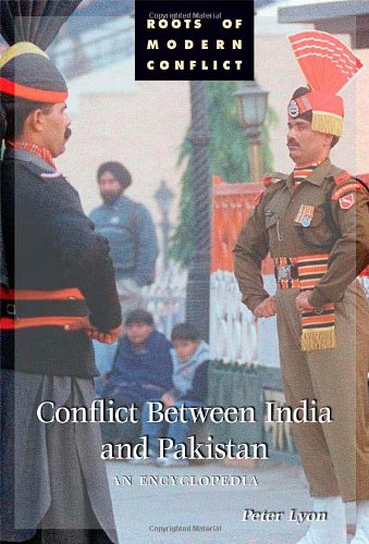 Conflict Between India And Pakistan An Encyclopedia (roots Of Modern Conflict) [Hardcover]