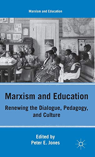 Marxism and Education: Renewing the Dialogue, Pedagogy, and Culture [Hardcover]