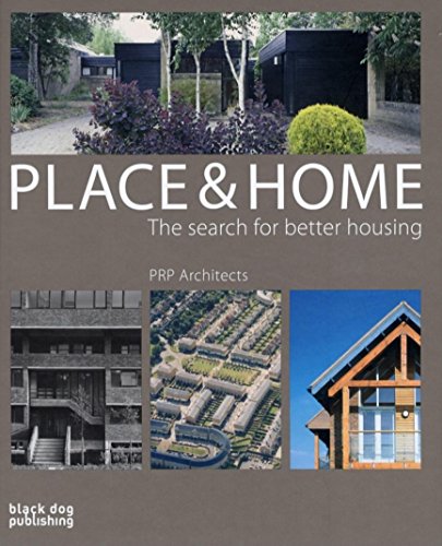 Place and Home The search for better housing / PRP Architects [Hardcover]