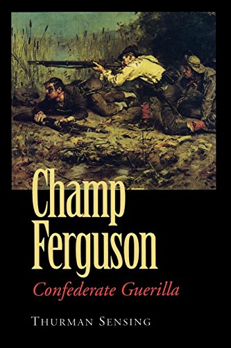 Champ Ferguson Confederate Guerilla [Paperback]