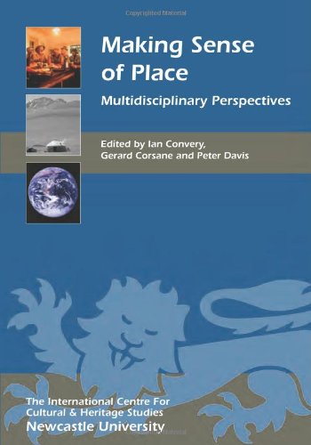 Making Sense of Place Multidisciplinary Perspectives [Paperback]