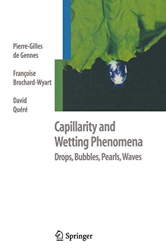 Capillarity and Wetting Phenomena Drops, Bubbles, Pearls, Waves [Paperback]