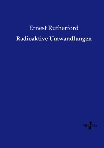 Radioaktive Umwandlungen (german Edition) [Paperback]
