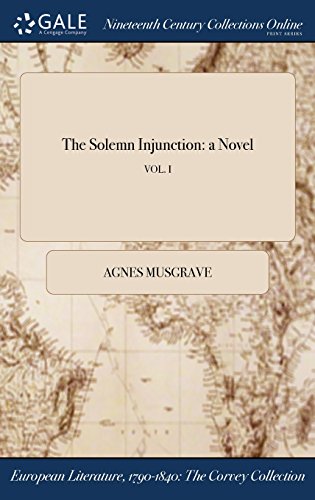 Solemn Injunction  A Novel Vol. I [Hardcover]