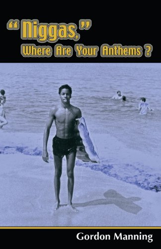 Niggas, Where Are Your Anthems [Paperback]