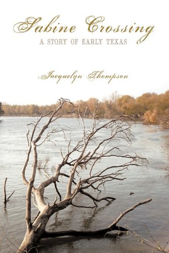 Sabine Crossing A Story Of Early Texas [Hardcover]