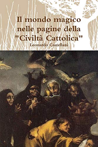 Mondo Magico Nelle Pagine Della Civilt Cattolica [Paperback]