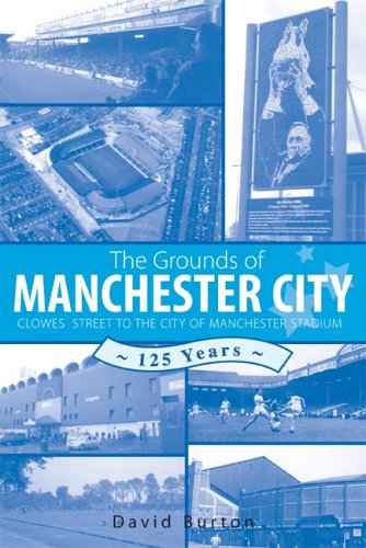 The Grounds Of Manchester City [Paperback]