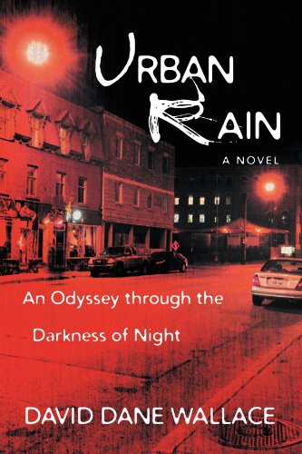 Urban Rain An Odyssey Through The Darkness Of Night [Paperback]