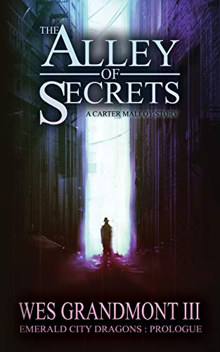 Alley of Secrets  Emerald City Dragons  Prologue [Paperback]