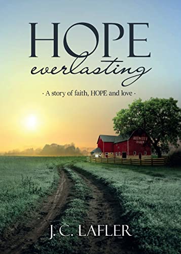 Hope Everlasting A Story Of Faith, Hope And Love [Paperback]