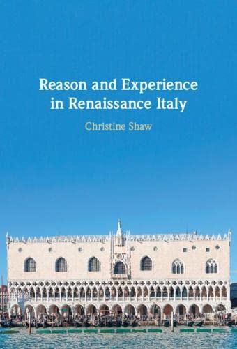 Reason and Experience in Renaissance Italy [Hardcover]