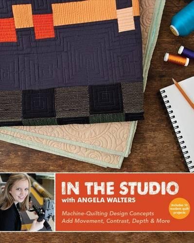 In the Studio with Angela Walters Machine-Quilting Design Concepts - Add Moveme [Paperback]