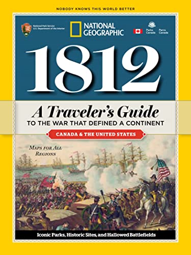 1812 A Traveler's Guide to the War That Defined a Continent A Traveler's Guide [Paperback]