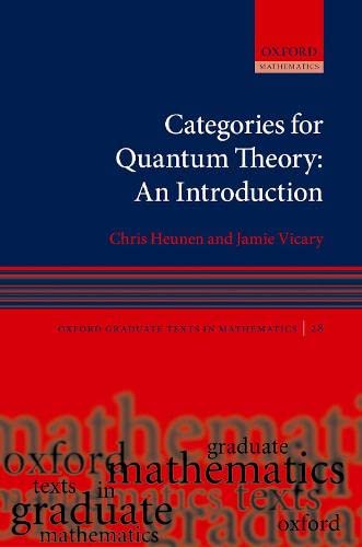 Categories for Quantum Theory: An Introduction [Hardcover]