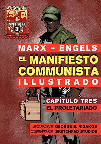El Manifiesto Comunista (ilustrado) - Captulo Tres El Proletariado (spanish Ed [Paperback]