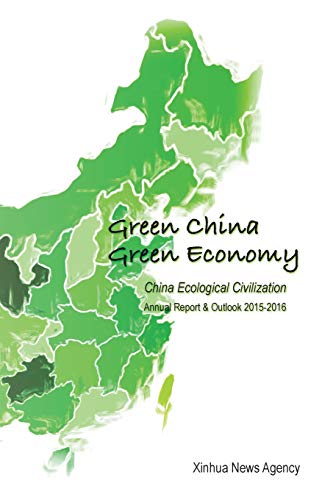 Green China, Green Economy China Ecological Civilization  Annual Report & Outlo [Paperback]