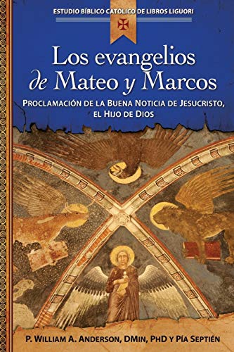 Los Evangelios De Mateo Y Marcos Proclamacin De La Buena Noticia De Jesucristo [Paperback]