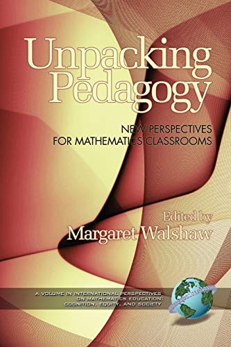Unpacking Pedagogy New Perspectives For Mathematics Classrooms (pb) (internatio [Paperback]