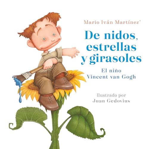 De nidos, estrellas y girasoles. El nio Vincent Van Gogh / Nests, Stars and Sun [Paperback]