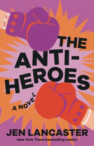 The Anti-Heroes A Novel [Paperback]