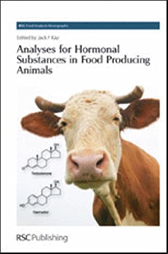 Analyses for Hormonal Substances in Food Producing Animals RSC [Hardcover]