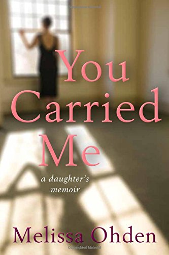 You Carried Me A Daughter}}}s Memoir [Hardcover]