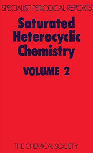 Saturated Heterocyclic Chemistry Volume 2 [Hardcover]