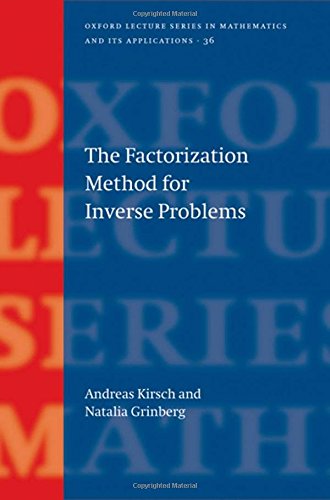 The Factorization Method for Inverse Problems [Hardcover]