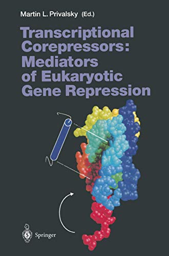 Transcriptional Corepressors Mediators of Eukaryotic Gene Repression [Paperback]
