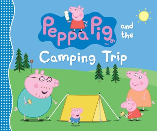 Peppa Pig and the Camping Trip [Hardcover]