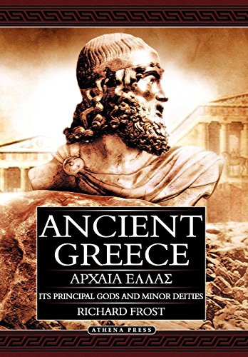 Ancient Greece Its Principal Gods And Minor Deities - 2nd Edition (hardback) [Hardcover]