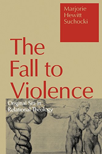 Fall to Violence Original Sin in Relational Theology [Paperback]