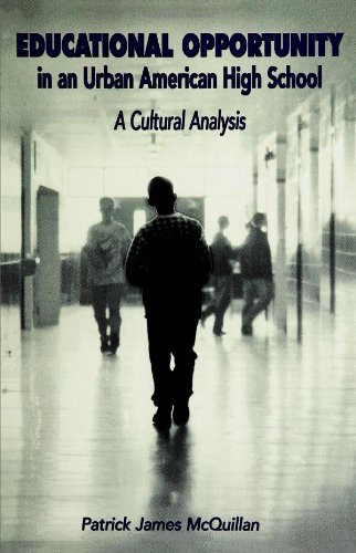 Educational Opportunity In An Urban American High A Cultural Analysis [Paperback]