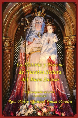La Historia Y Novena De Nuestra Senora Del Buen Suceso (spanish Edition) [Paperback]
