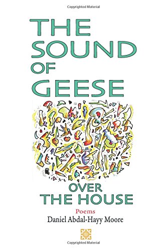 The Sound Of Geese Over The House / Poems [Paperback]