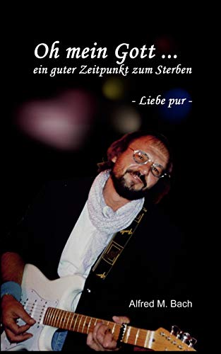 Oh Mein Gott ... ein Guter Zeitpunkt Zum Sterben [Paperback]