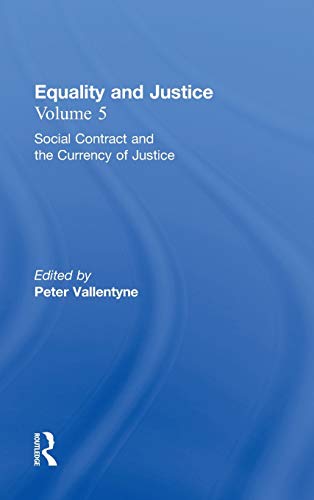 Social Contract and the Currency of Justice Equality and Justice [Hardcover]