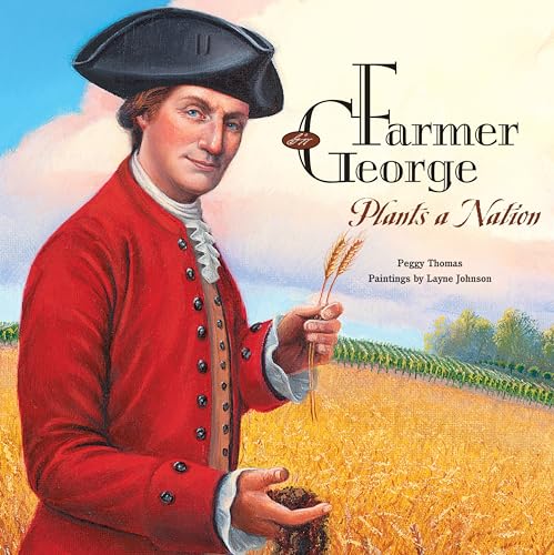 Farmer George Plants a Nation [Paperback]