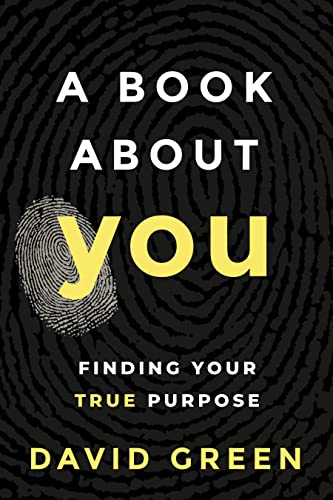 A Book About YOU Finding Your True Purpose [Paperback]
