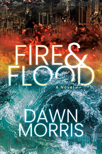 Fire &amp Flood A Novel [Paperback]