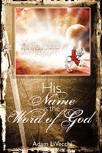 His Name Is The Word Of God [Paperback]