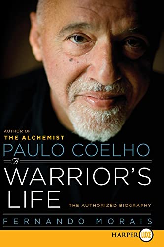 Paulo Coelho A Warrior's Life The Authorized Biography [Paperback]