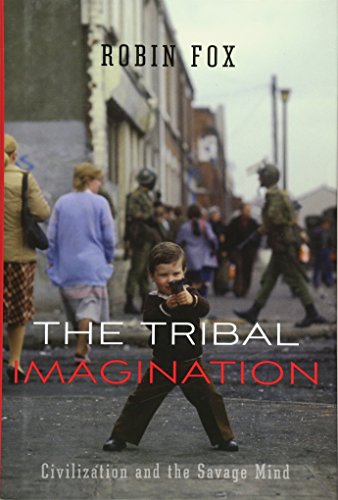 The Tribal Imagination Civilization and the Savage Mind [Hardcover]