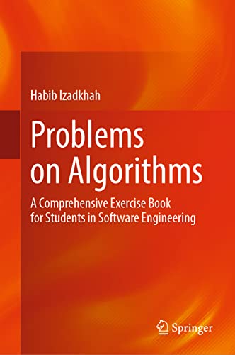 Problems on Algorithms A Comprehensive Exercise Book for Students in Software E [Hardcover]