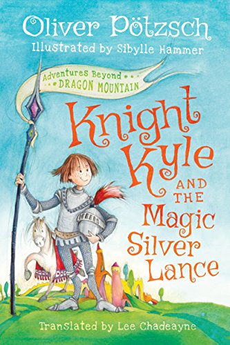 Knight Kyle and the Magic Silver Lance [Hardcover]