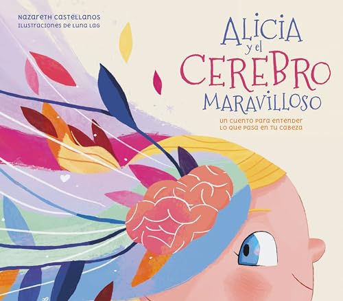 Alicia y el cerebro maravilloso / Alicia and the Wonderful Brain [Hardcover]