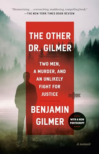 The Other Dr. Gilmer: Two Men, a Murder, and an Unlikely Fight for Justice [Paperback]