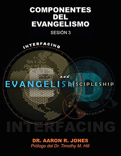 Conectando el Evangelismo y el Discipulado  Sesin 3 Componentes Del Evangelis [Paperback]